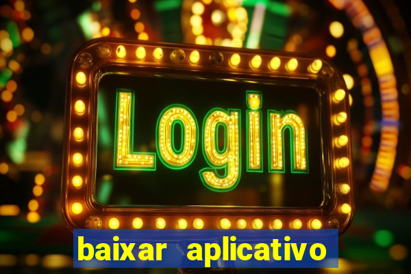 baixar aplicativo para fazer jogo do bicho